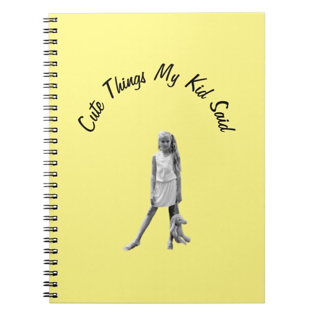Cute Sak My Kid Said Notebook Anteckningsbok (Framsidan)