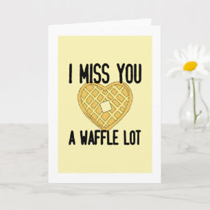 Cute Saknade någon citerar jag missar en WaffleLot Kort
