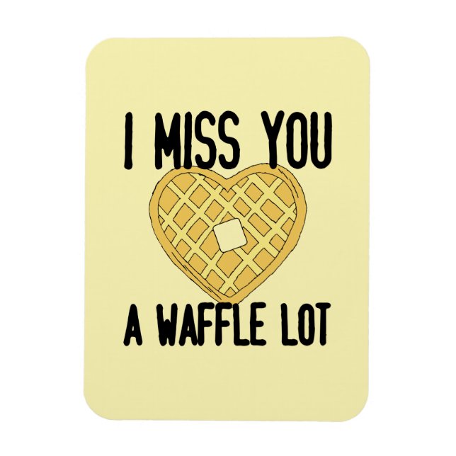 Cute Saknade någon citerar jag missar en WaffleLot Magnet (Vertikal)