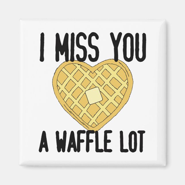 Cute Saknade någon citerar jag missar en WaffleLot Magnet (Framsidan)
