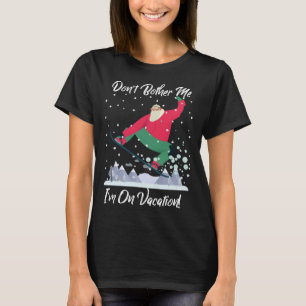 Cute Santa Snowboarding Bred mig inte om jag är på T Shirt