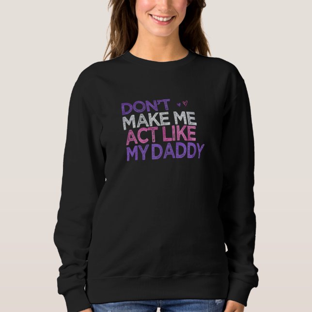 Cute Sarcastic säger: låt mig inte agera som min D T Shirt (Framsida)