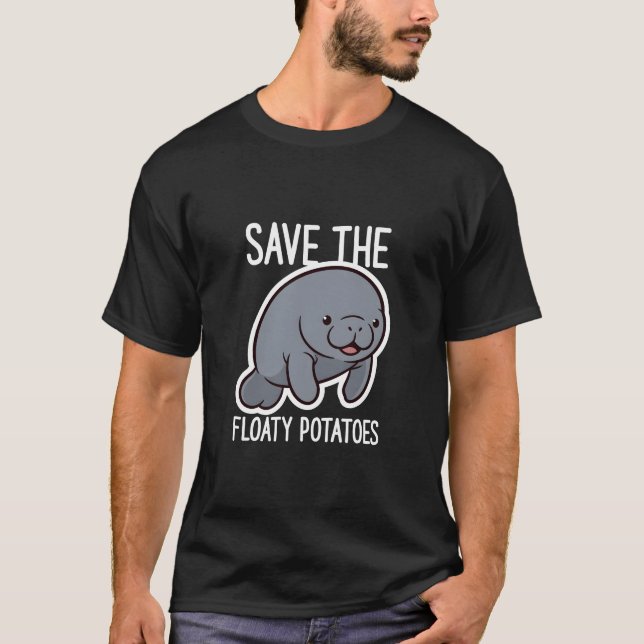 Cute Save The Floaty Potatoes Manatee Cartoon T Shirt (Framsida)