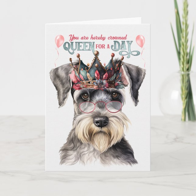 Cute Schnauzer drottning för en dag på födelsedage Kort (Framsida)