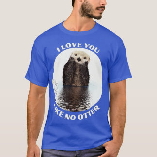 Cute Sea Otter säger att jag kärlek tycker inte om T Shirt