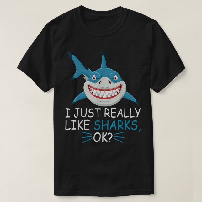 Cute Shark Älskare I precis som Shark Verkligen OK T Shirt (Design framsida)