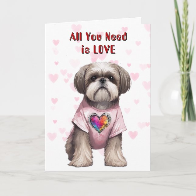 Cute Shih Tzu allt du behöver Valentine Helgkort (Framsida)