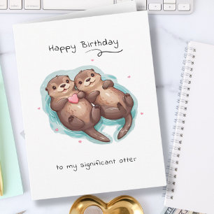 Cute Significant Otter Sea Animal Punny Birthday Kort
