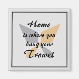 Cute Silver & Guld Hem, där du håller din trowel Magnet