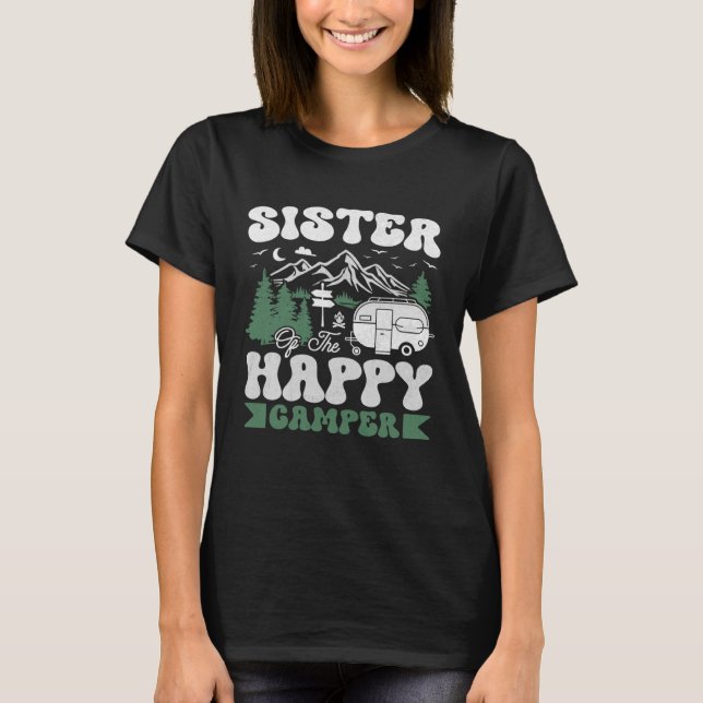 Cute Sister Of The Happy Camper Camping Trip T Shirt (Framsida)