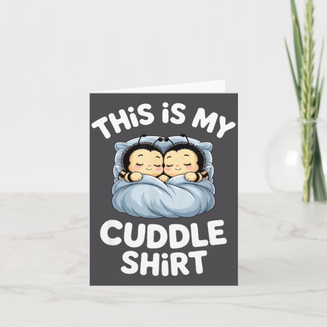 Cute Sleeng Bee This Is My Cuddle  Kort (Framsida)
