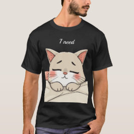 Cute Sleeping Cat I Need a Nap Kawaii Artwork T Shirt