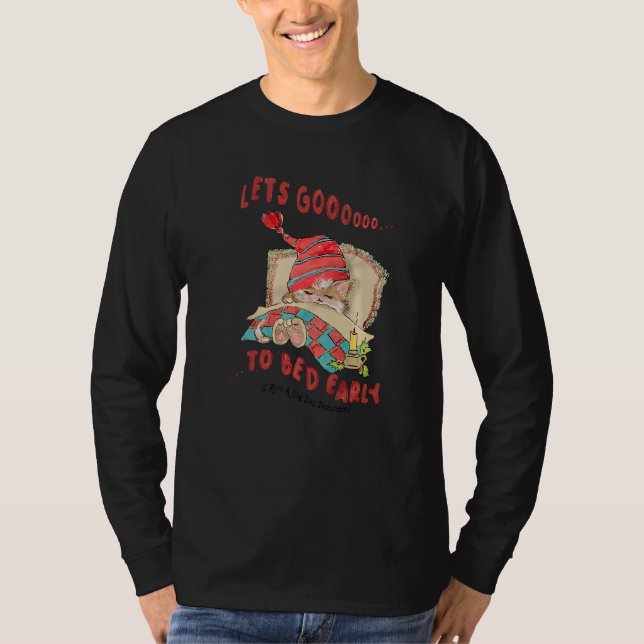 Cute Sleeping Cat Lets Go To Bed Early Cat Mom Pre T Shirt (Framsida)