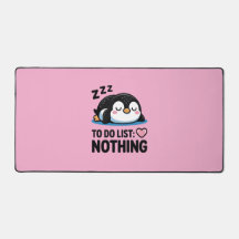 cute sleeping penguin, to do list nothing