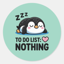 cute sleeping penguin, to do list nothing runt klistermärke