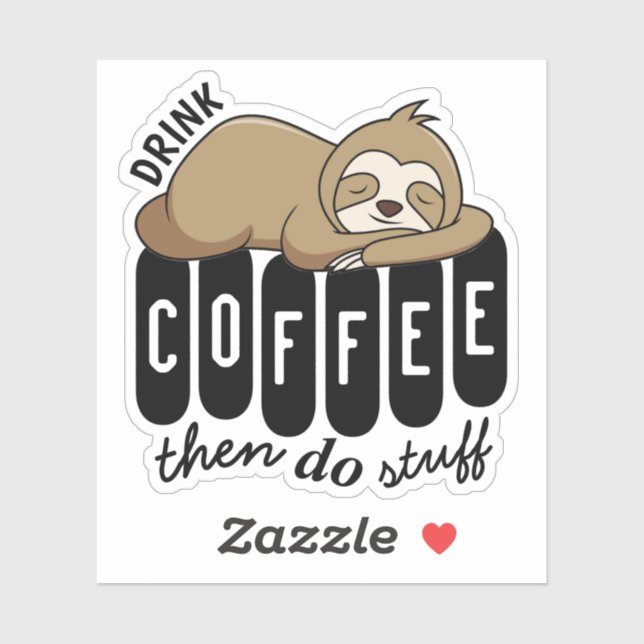 Cute Sleeping Sloth Coffee Quote Klistermärken (Ark)