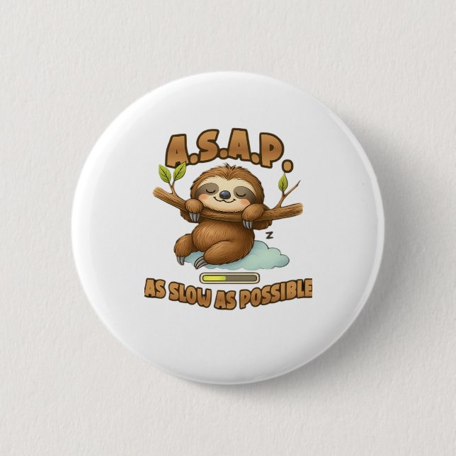 Cute Sloth ASAP � så långsamt som möjligt klassisk Knapp (Framsida)