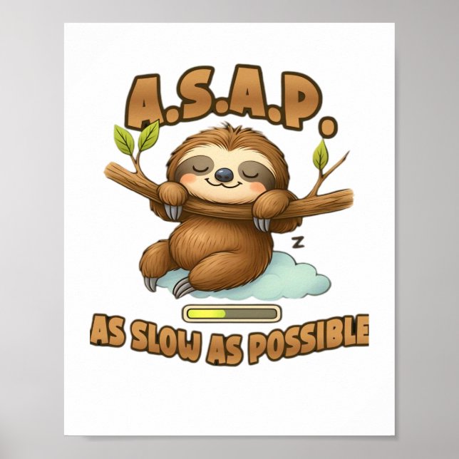 Cute Sloth ASAP - så långsamt som möjligt klassisk Poster (Framsidan)