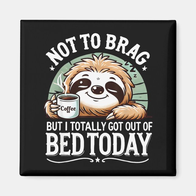 Cute Sloth Coffee Funny Quote Caffeine Lover Gift  Magnet (Framsidan)