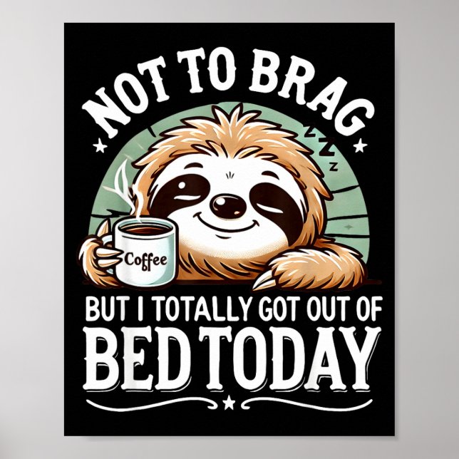 Cute Sloth Coffee Funny Quote Caffeine Lover Gift  Poster (Framsidan)