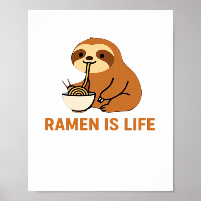 Cute Sloth Eating Ramen � Funny Noodle Lover Desig Poster (Framsidan)