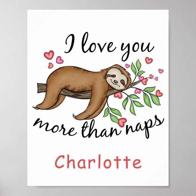 Cute Sloth I Kärlek, du är mer än Naps Poster (Framsidan)
