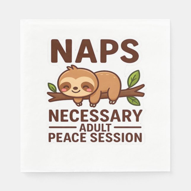 Cute Sloth Naps - Naps - Nödvändig fredssession fö Pappersservett (Framsidan)