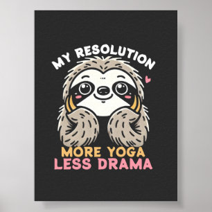 Cute Sloth Poster - mer Yoga Less Drama
