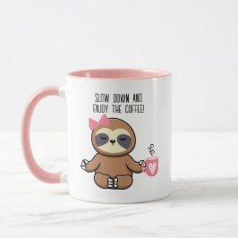 Cute Sloth, Rosa Bow, Slow Down and Ejoy Coffee Mugg