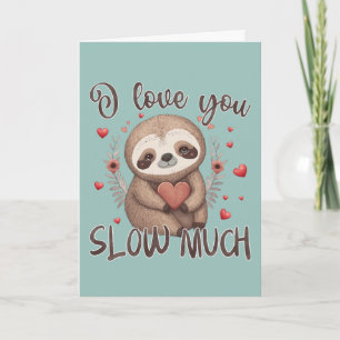 Cute Sloth Valentine pun I kärlek tar mycket lång Kort