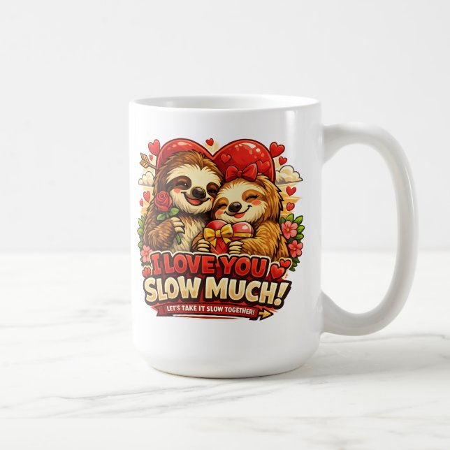 Cute Sloth Valentine’s Day Love Design, I Love You Kaffemugg (Höger)
