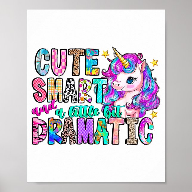Cute Smart And A Little Bit Dramatic Funny Unicorn Poster (Framsidan)