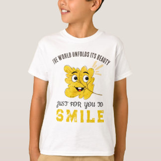 Cute Smiling Leaf "The World Unfolds Its Beauty" T Shirt