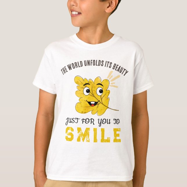 Cute Smiling Leaf "The World Unfolds Its Beauty" T Shirt (Framsida)