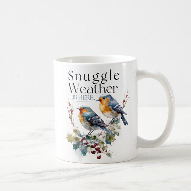 Cute Snuggle Weather är här/fåglar Kaffemugg (Höger)