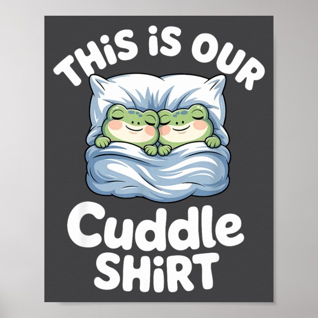 Cute Snuggly Frog Lovers This Is Our Cuddle  Poster (Framsidan)