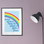Cute Social Work Inspirational Citote Rainbow Poster<br><div class="desc">Arbetstagarna i social gör världen till ett bättre ställe. Motiverande social-arbetserbjudande med ett vackert inspirerande citat under en söt regnbåge i blå himmel. Söt social finns.</div>
