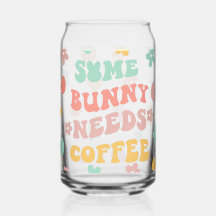 Cute "some Bunny Needs Coffee" Lustigt