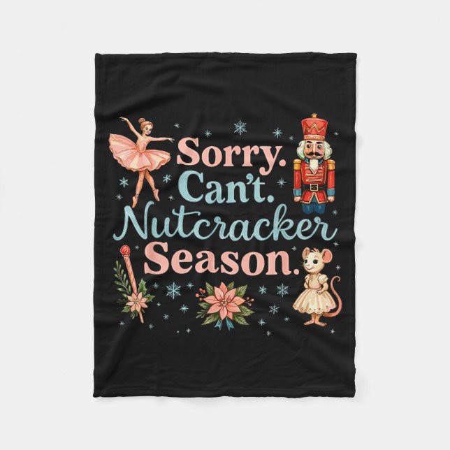 Cute Sorry Cant Nutcracker Season Costume, Christm Fleecefilt (Framsidan)