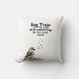Cute Sparrow Singing a Psalm Bible Verse Bird Kudde