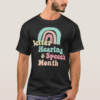 Cute Speech Therapist Gift SLP May is Hearing & Sp T Shirt
