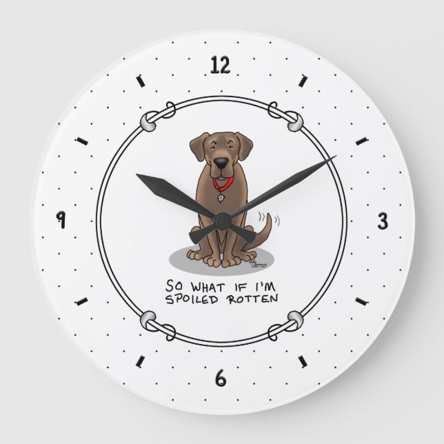 Cute Spoiled Chocolate Labrador Stor Klocka (Framsida)