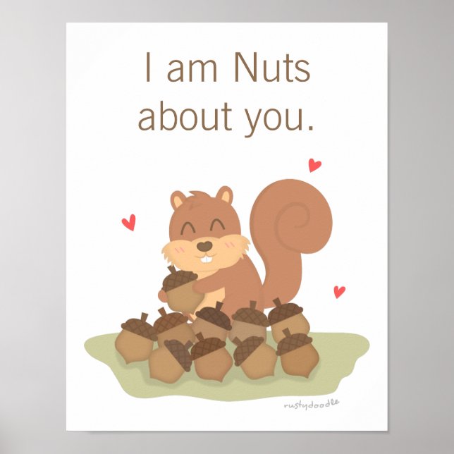 Cute Squirrel Nöt om dig Pun Kärlek Humor Poster (Framsidan)