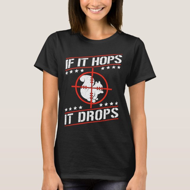 Cute Squirrel Rodent  If It Hops It Drops T Shirt (Framsida)