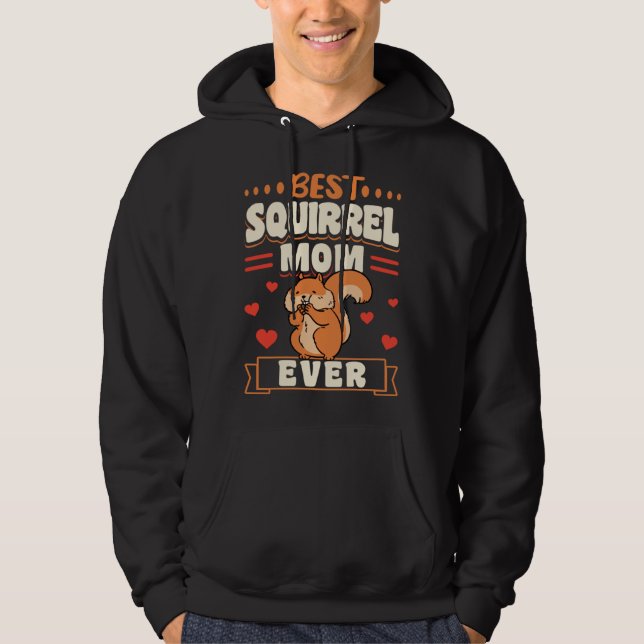 Cute Squirrels Rodent  Best Squirrel Mom Ever Hoodie (Framsida)