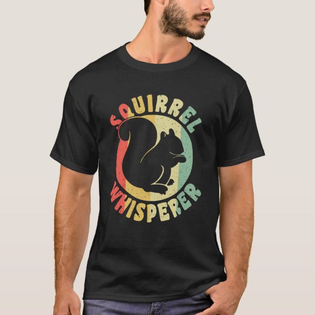 Cute Squirrels Rodent Squirrel Whisperer T Shirt (Framsida)