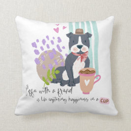 Cute Staffy Hund Friend Coffee Quote Happé Kudde
