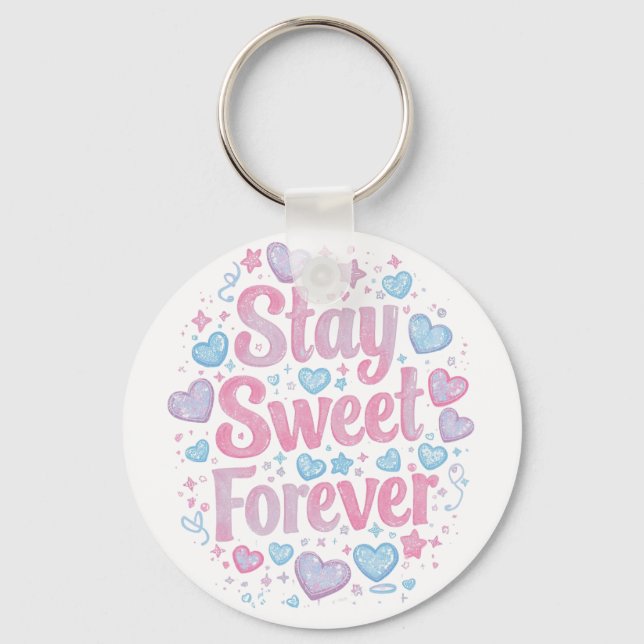 Cute "Stay Sweet Forever" Typography Nyckelring (Framsida)