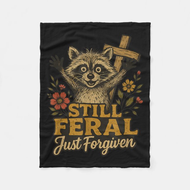 Cute Still Feral Just Forgiven Funny Christian Rac Fleecefilt (Framsidan)