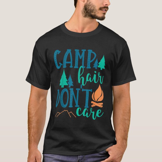 Cute Summer Camping Camp Hair Dont Care T Shirt (Framsida)